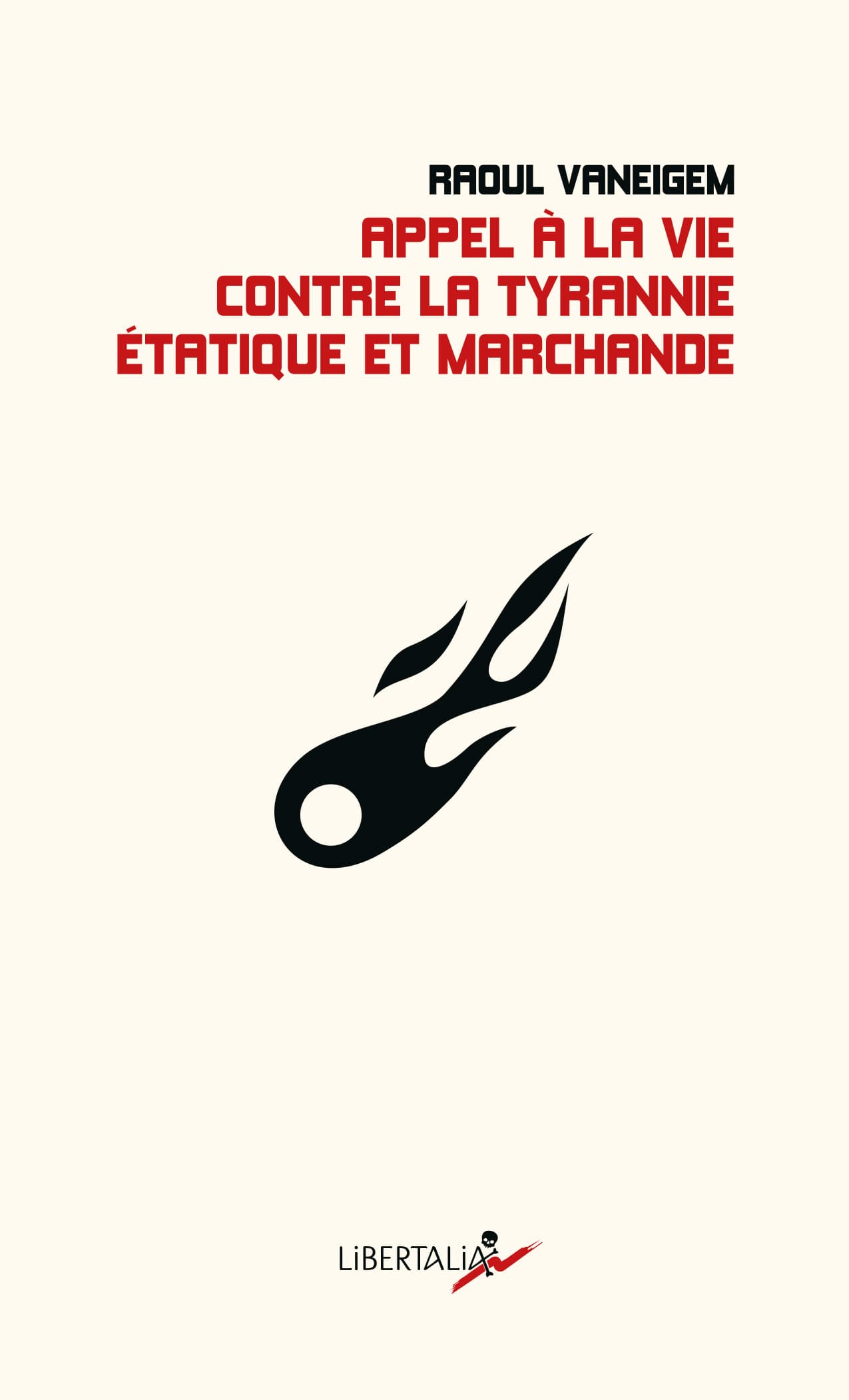 Appel à la vie contre la tyrannie étatique et marchande