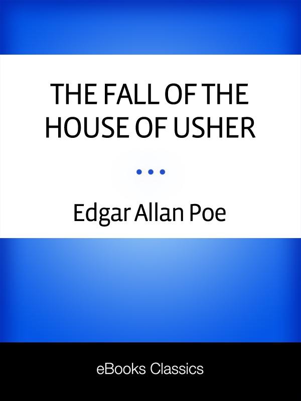 The Fall of the House of Usher