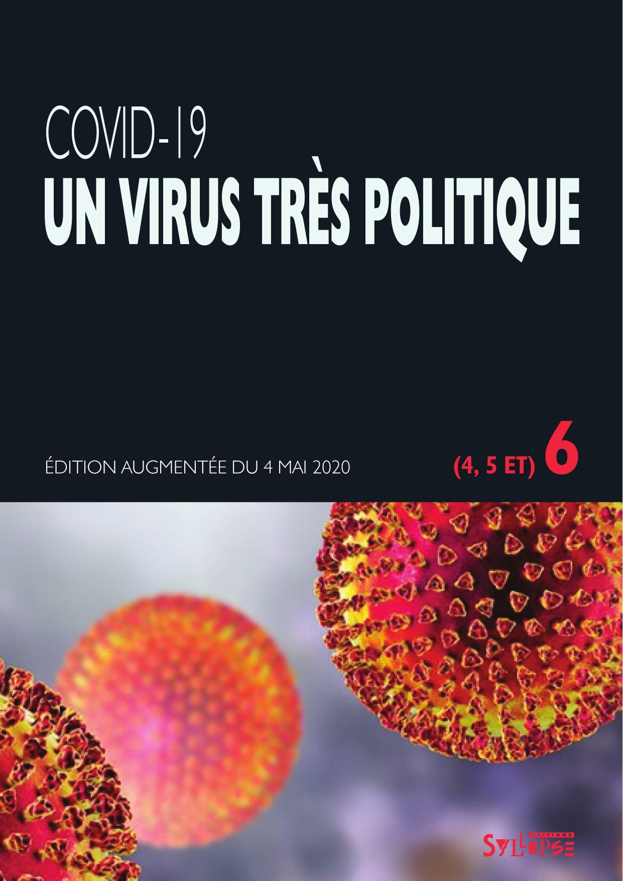 COVID-19 Un virus très politique - 4,5,6