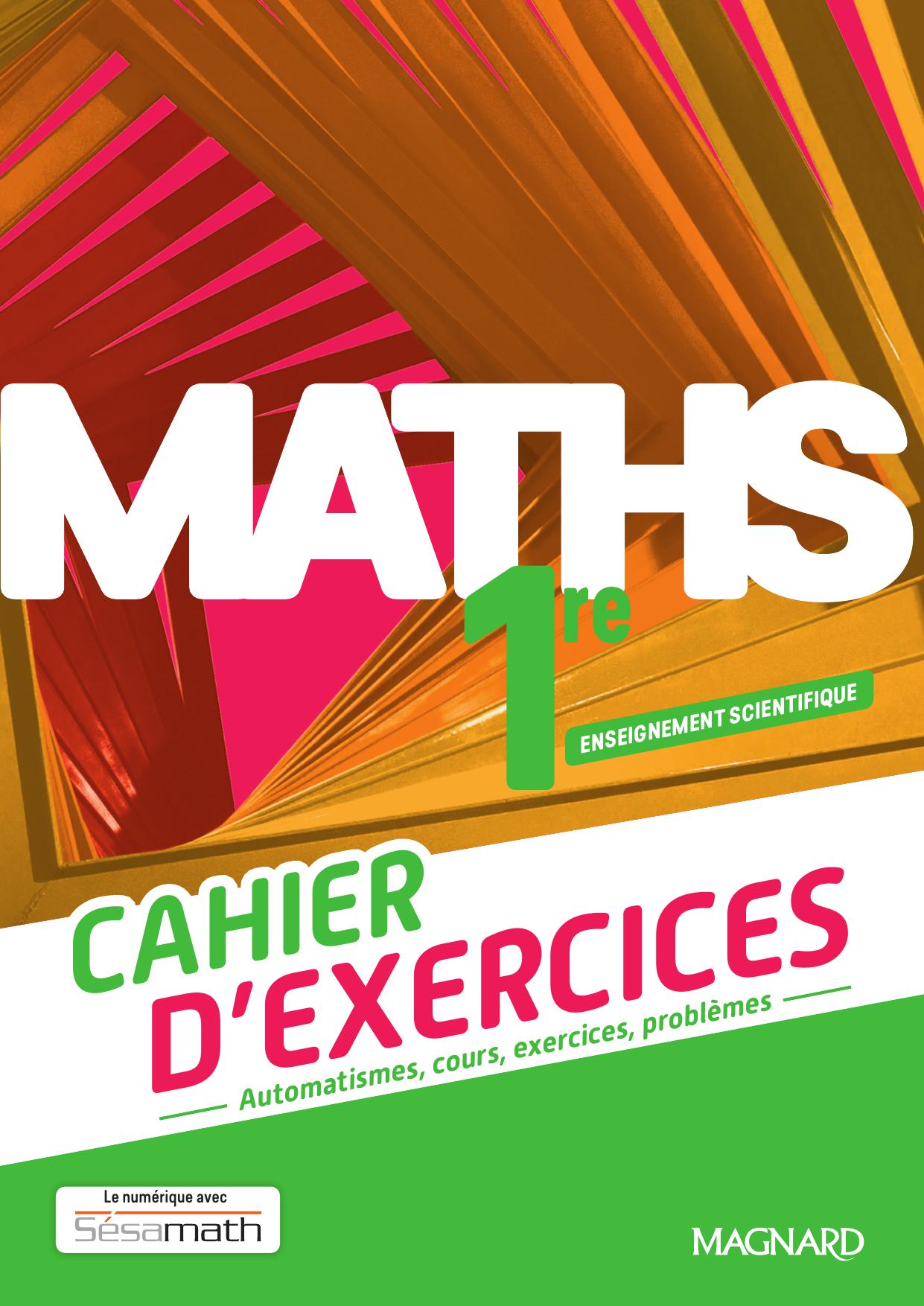 Magnard Cahier d'exercice Tronc Commun Maths 1ère