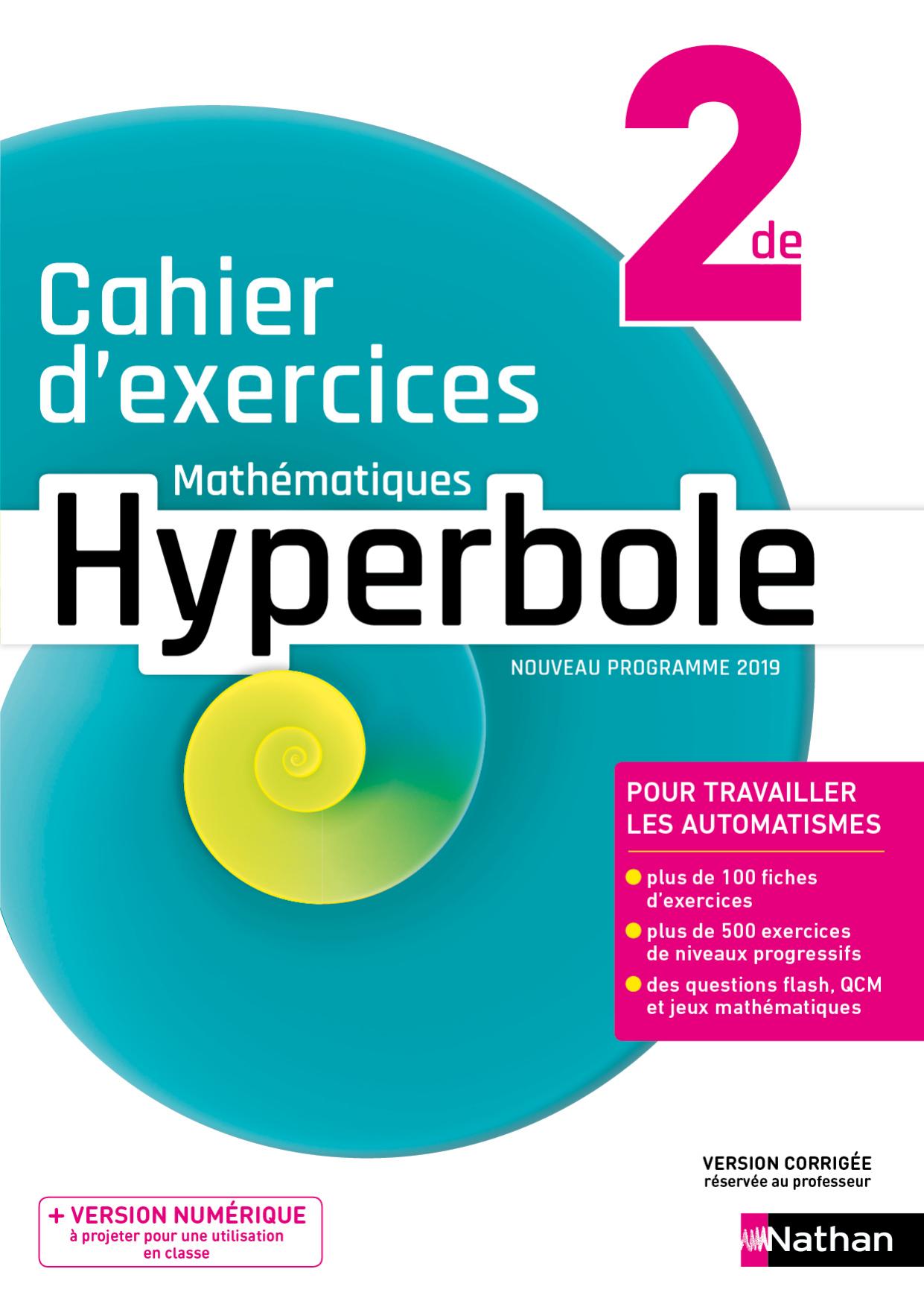 Nathan Maths Hyperbole 2nde Cahier d'exercices 2019